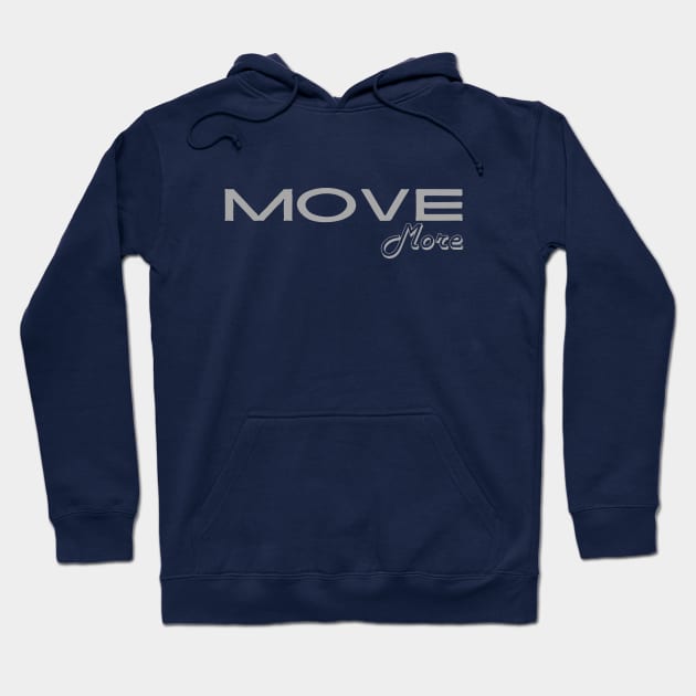 Move More Fitness Hoodie by DEWGood Designs